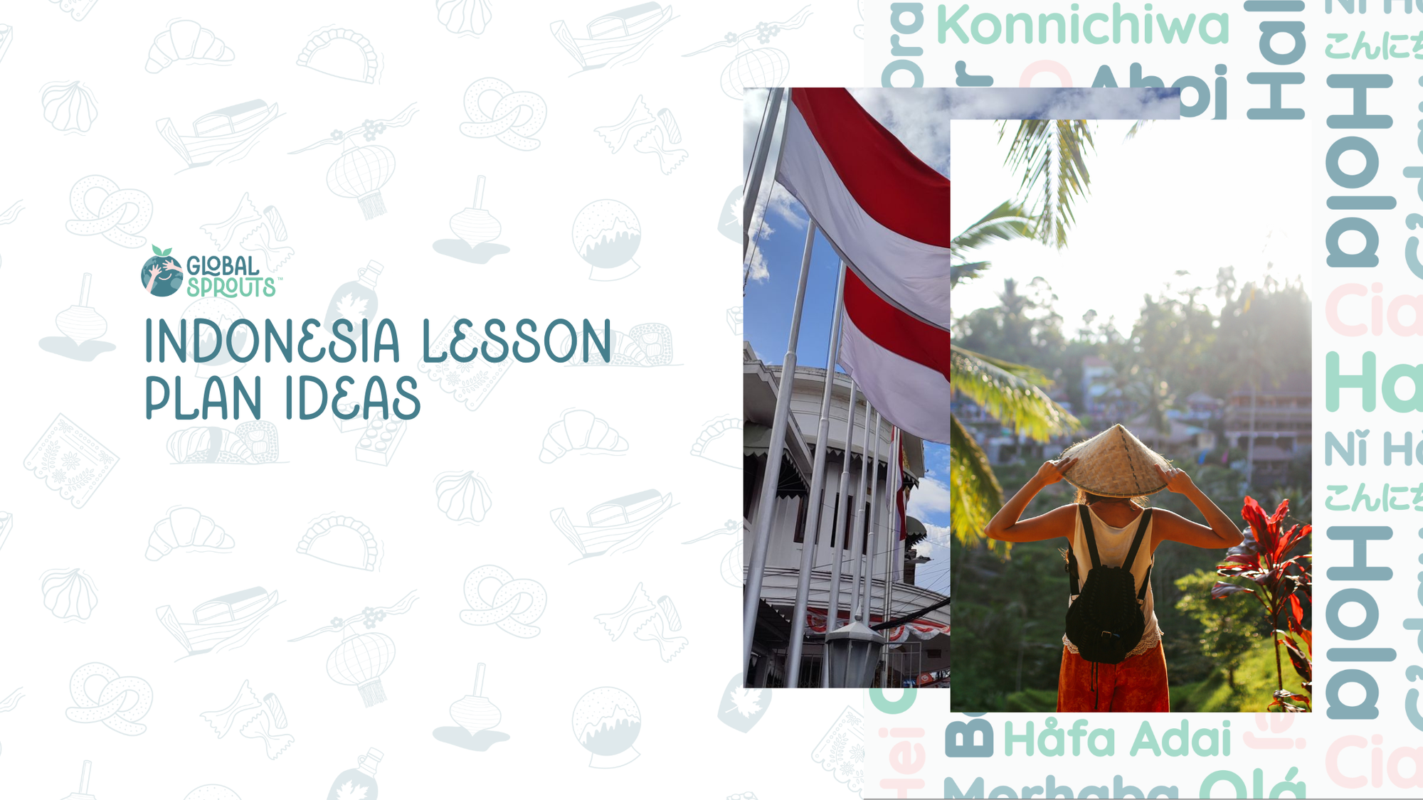 Lesson Plan Ideas for Your Indonesia Global Sprouts Kit