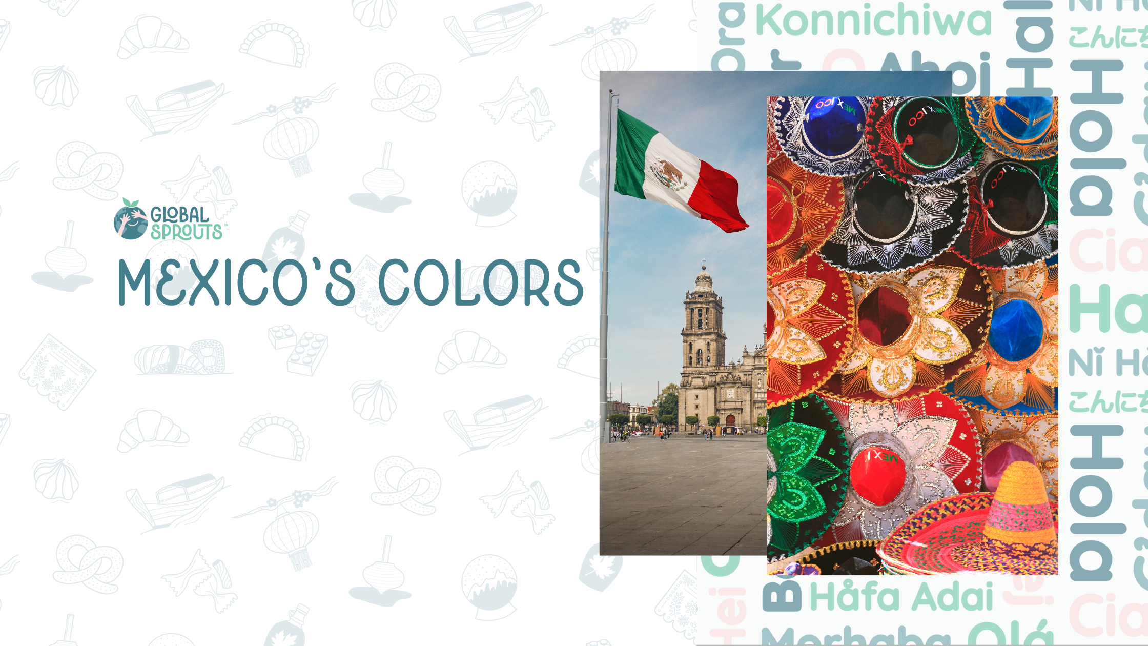 Mexico's Colorful Culture with Global Sprouts