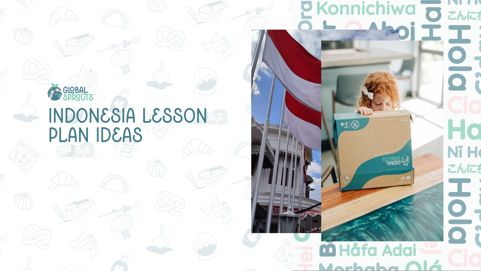Lesson Plan Ideas for Your Indonesia Global Sprouts Kit