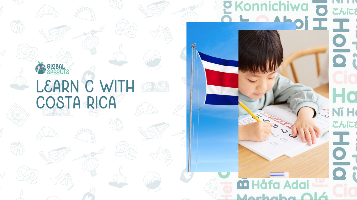 Costa Rica Language Learning C is for Costa Rica: A Sweet Start to Learning Letters – Global Sprouts